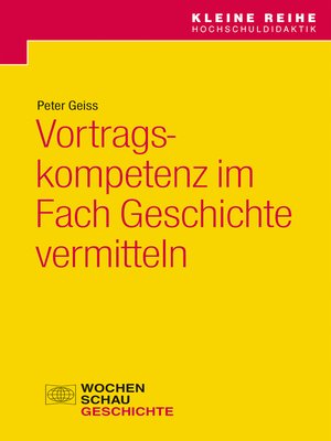 cover image of Vortragskompetenz im Fach Geschichte vermitteln